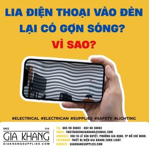 Lia Điện Thoại Vào Đèn Lại Có Gợn Sóng (flicker) - giakhangsupplies
